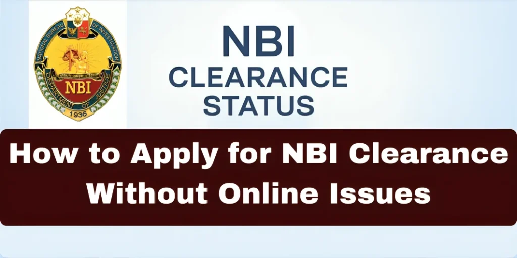 How to Apply for NBI Clearance Without Online Issues