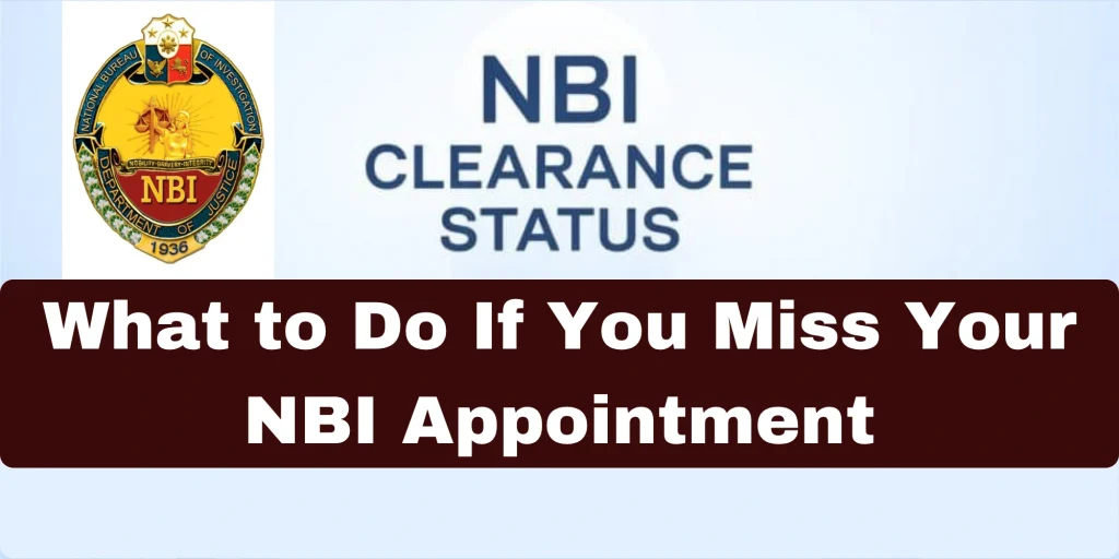 What to Do If You Miss Your NBI Appointment